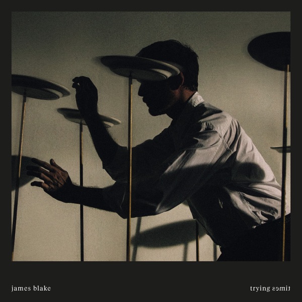 James_Blake_Trying_Times